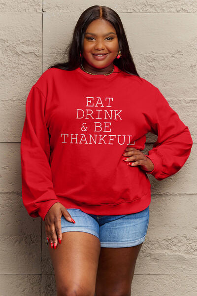 Simply Love Full Size EAT DRINK & BE THANKFUL Round Neck Sweatshirt